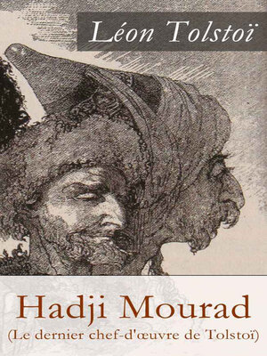 cover image of Hadji Mourad (Le dernier chef-d'œuvre de Tolstoï)